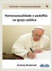 Image for Homossexualidade E Pedofilia Na Igreja Catolica