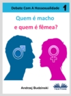Image for Quem E Macho E Quem E Femea?: Debate Com A Hossexualidade