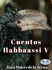 Image for Cuentos Habbaassi V
