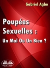 Image for Poupees Sexuelles: Un Mal Ou Un Bien?