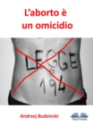 Image for L&#39;Aborto E Un Omicidio