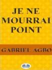 Image for Je Ne Mourrai Point