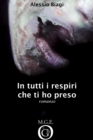 Image for In Tutti I Respiri Che Ti Ho Preso
