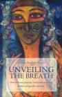Image for Unveiling the Breath : One Woman&#39;s Journey into Understanding Islam and Gender Equality