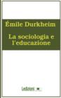 Image for La Sociologia E L&#39;Educazione