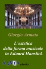 Image for L&#39;estetica della forma musicale in Eduard Hanslick