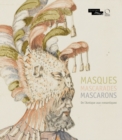 Image for Masques mascarades mascarons  : de l&#39;antique aux romantiques