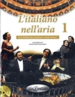 Image for L&#39;italiano nell&#39;aria 1 : Libro + CD audio (2) + dispensa di pronuncia