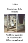 Image for Traduzione della cultura : Problemi traduttivi in relazione alle differenze culturali