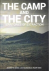 Image for Camp and the City: Territories of Extraction