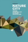 Image for Nature City: Visions of Nature City In Italian Architecture