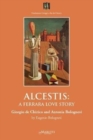 Image for Alcestis: A Ferrara Love Story : Giorgio De Chirico and Antonio Bolognesi