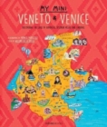 Image for My Mini Veneto &amp; Venice : Discovering the land of Gondolas, Splendid Villas and Carnival