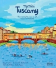 Image for My Mini Tuscany : Discovering the land of art, towers and Pinocchio