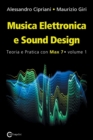 Image for Musica Elettronica e Sound Design - Teoria e Pratica con Max 7 - Volume 1 (Terza Edizione)