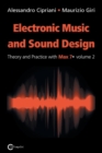 Image for Electronic music and sound designVolume 2,: Theory and practice with Max 7
