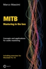 Image for MITB Mastering in the box : Concepts and applications for audio mastering - Theory and practice on Wavelab Pro 10