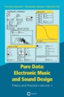 Image for Pure Data : Electronic Music and Sound Design - Theory and Practice - Volume 1