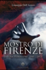 Image for Il Mostro di Firenze, la vera storia (1968-1985...2012)