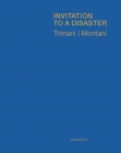 Image for Antonio Trimani | Matteo Montani: Invitation to a Disaster : A Project by Carlo Cinque