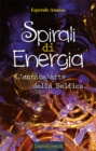 Image for Spirali di Energia - L&#39;antica arte della Selfica