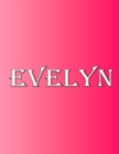 Image for Evelyn : 100 Pages 8.5 X 11 Personalized Name on Notebook College Ruled Line Paper