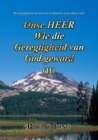 Image for Die Geregtigheid Van God Wat in Romeine Geopenbaar Word - Onse HEER Wie Die Geregtigheid Van God Geword ( II )