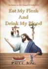 Image for Sermons on the Gospel of John(III) - Eat My Flesh and Drink My Blood