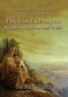 Image for Sermons on the Lord&#39;s Prayer: The Lord&#39;s Prayer: Misinterpretations and Truth