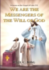 Image for Sermons on the Gospel of Luke (VI ) - We Are the Messengers of the Will of God