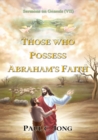 Image for Sermons on Genesis (VII) - Those Who Possess Abraham&#39;s Faith
