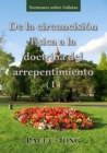 Image for Sermones Sobre Galatas - De La Circuncision Fisica a La Doctrina Del Arrepentimiento ( I )