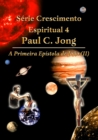 Image for Serie De Crescimento Espiritual 4 Paul C. Jong - A Primeira Epistola De Joao (