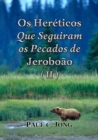 Image for Os Hereticos Que Seguiram Os Pecados De Jeroboao (II)