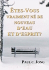 Image for Etes-Vous Vraiment Ne De Nouveau D&#39;eau Et d&#39;Esprit?