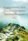 Image for Sermons Pour Ceux Qui Sont Devenus Nos Partenaires (I)