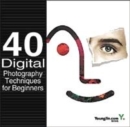 Image for 40 Digital Photography Techniques