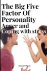Image for The big five factors of personality anger and coping with stress