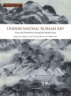 Image for Understanding Korean Art