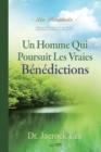 Image for Un Homme Qui Poursuit Les Vraies Benedictions : Beatitudes - A Man Who Pursues True Blessing (French)