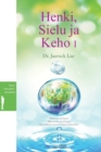 Image for Henki, Sielu ja Keho I : Spirit, Soul and Body ? (Finnish)