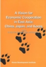 Image for A Vision for Economic Cooperation in East Asia