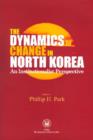 Image for The dynamics of change in North Korea  : an institutionalist perspective