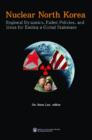 Image for Nuclear North Korea  : regional dynamics, failed policies, and ideas for ending a global stalemate