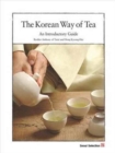 Image for The Korean Way of Tea : An Introductory Guide