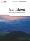 Image for Jeju Island : Reaching to the Core of Beauty