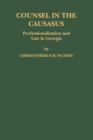 Image for Counsel in the Caucasus: Professionalization and Law in Georgia