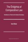 Image for The Enigma of Comparative Law : Variations on a Theme for the Twenty-First Century