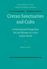 Image for Cretan Sanctuaries and Cults : Continuity and Change from Late Minoan IIIC to the Archaic Period