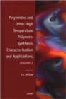 Image for Polyimides and Other High Temperature Polymers: Synthesis, Characterization and Applications, Volume 5